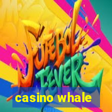 casino whale